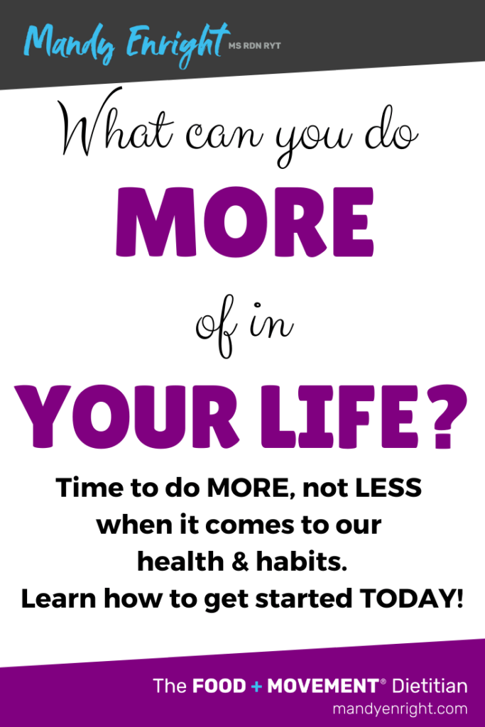 Do MORE in your life | how to create new habits | Mandy Enright MS RDN RYT