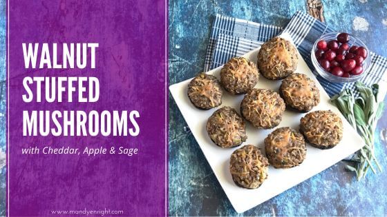 Walnut Stuffed Mushrooms with Cheddar, Apple & Sage | FOOD + MOVEMENT® | Mandy Enright MS RDN RYT